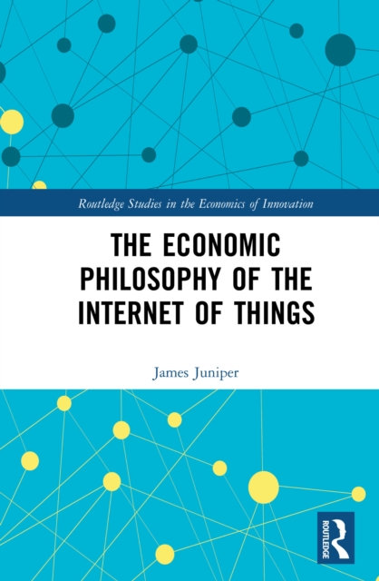 The Economic Philosophy of the Internet of Things, EPUB eBook