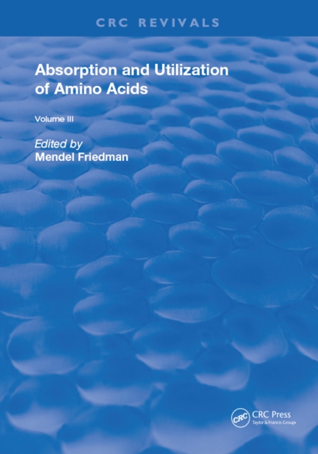 Absorption and Utilization of Amino Acids : Volume III, PDF eBook