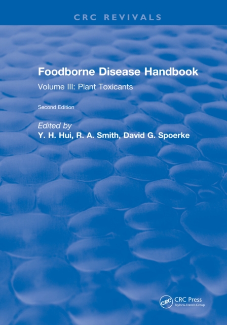 Foodborne Disease Handbook : Volume III: Plant Toxicants, PDF eBook