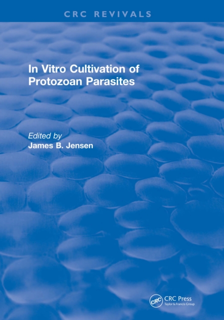 In Vitro Cultivation Of Protozoan Parasites, PDF eBook