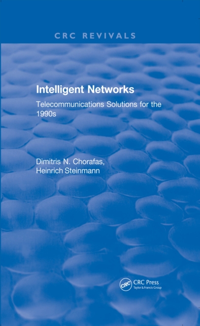 Intelligent Networks : Telecommunications Solutions for the 1990s, PDF eBook