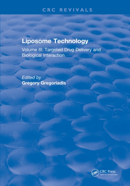 Liposome Technology : Volume III: Targeted Drug Delivery and Biological Interaction, PDF eBook