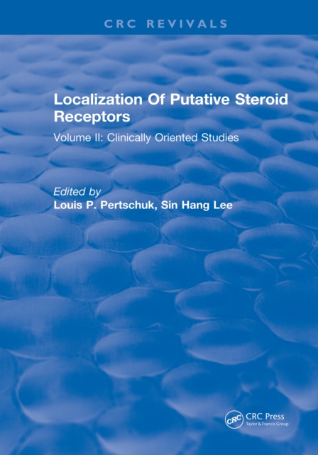 Localization Of Putative Steroid Receptors : Volume II: Clinically Oriented Studies, EPUB eBook