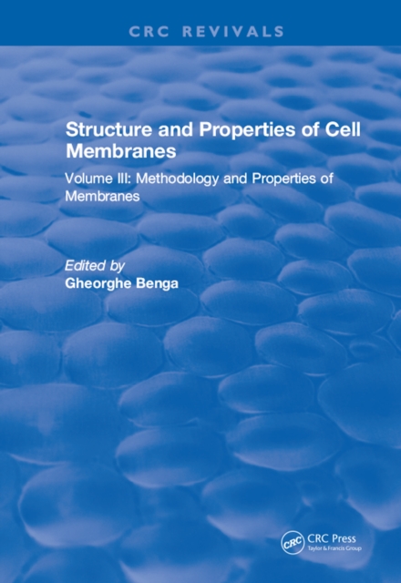Structure and Properties of Cell Membrane Structure and Properties of Cell Membranes : Volume III, EPUB eBook