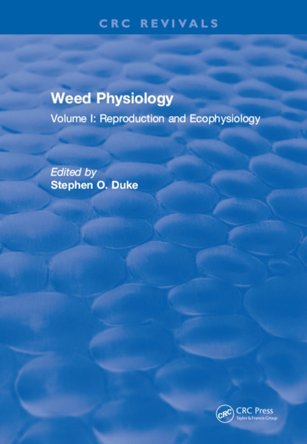 Weed Physiology : Volume I: Reproduction and Ecophysiology, EPUB eBook