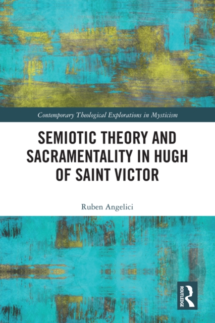 Semiotic Theory and Sacramentality in Hugh of Saint Victor, EPUB eBook