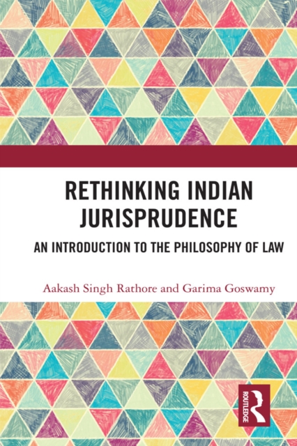Rethinking Indian Jurisprudence : An Introduction to the Philosophy of Law, EPUB eBook