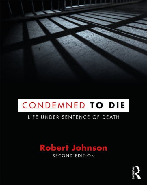 Condemned to Die : Life Under Sentence of Death, EPUB eBook