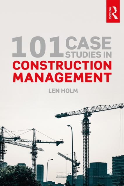 101 Case Studies in Construction Management, PDF eBook