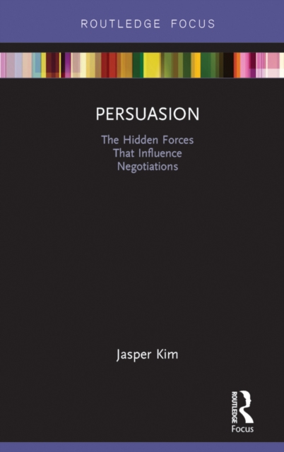 Persuasion : The Hidden Forces That Influence Negotiations, EPUB eBook