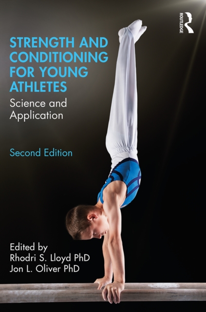 Strength and Conditioning for Young Athletes : Science and Application, PDF eBook