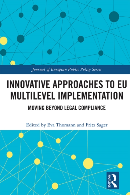 Innovative Approaches to EU Multilevel Implementation : Moving beyond legal compliance, PDF eBook