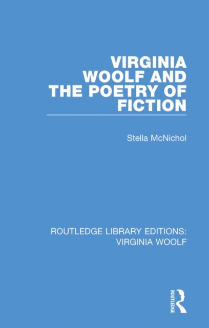 Virginia Woolf and the Poetry of Fiction, PDF eBook