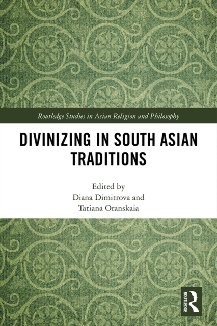 Divinizing in South Asian Traditions, EPUB eBook