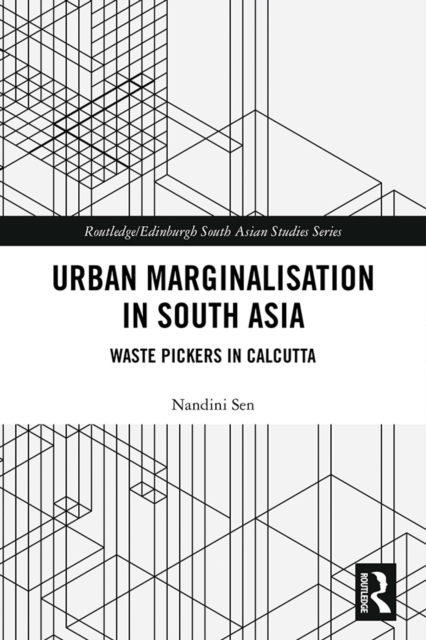 Urban Marginalisation in South Asia : Waste Pickers in Calcutta, PDF eBook