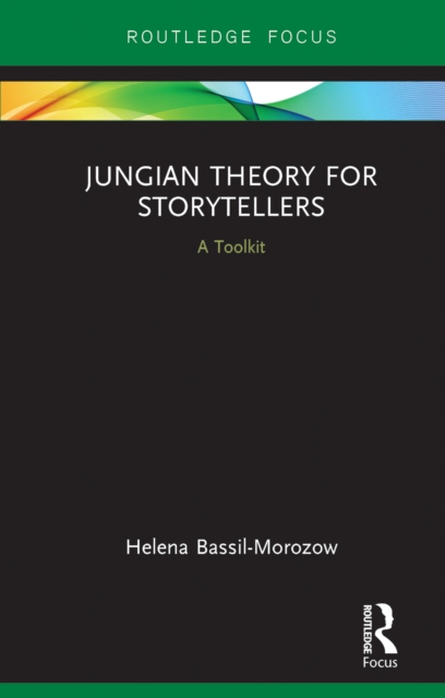 Jungian Theory for Storytellers : A Toolkit, EPUB eBook