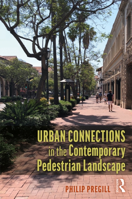 Urban Connections in the Contemporary Pedestrian Landscape, EPUB eBook