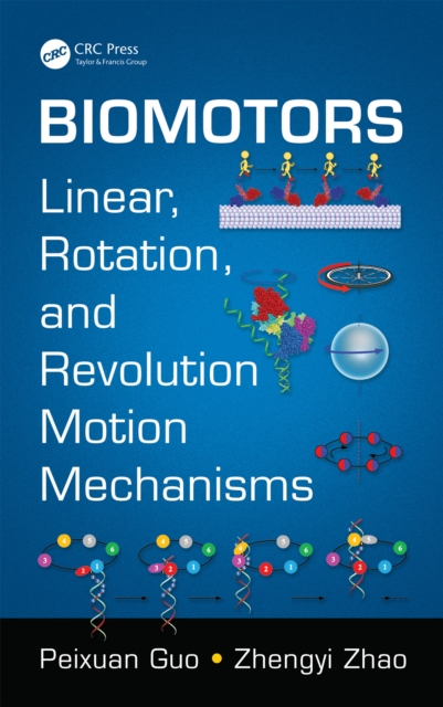 Biomotors : Linear, Rotation, and Revolution Motion Mechanisms, PDF eBook