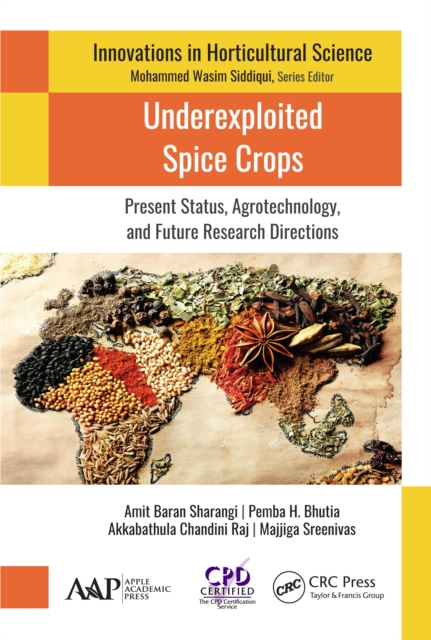 Underexploited Spice Crops : Present Status, Agrotechnology, and Future Research Directions, PDF eBook