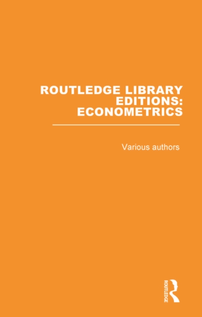 Routledge Library Editions: Econometrics, PDF eBook