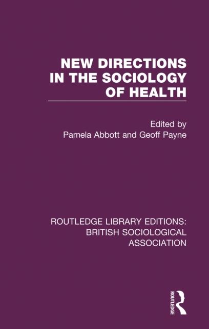 New Directions in the Sociology of Health, PDF eBook