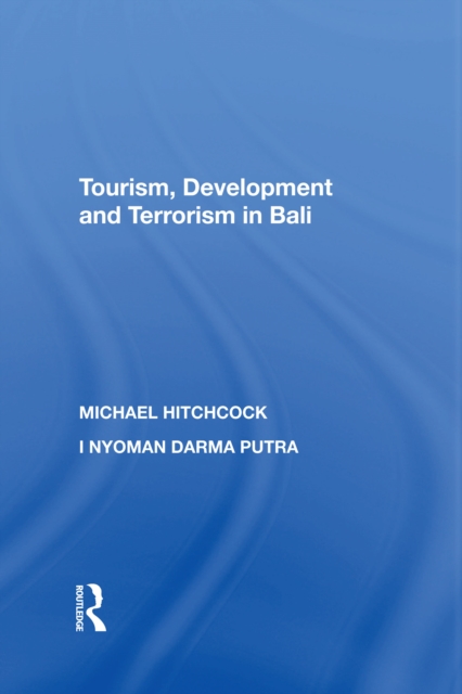 Tourism, Development and Terrorism in Bali, EPUB eBook