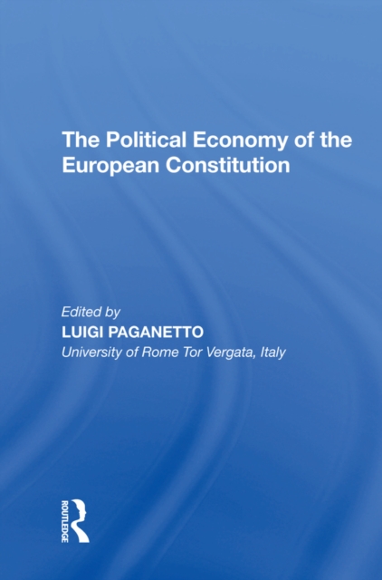 The Political Economy of the European Constitution, EPUB eBook