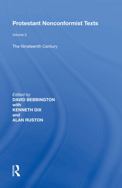 Protestant Nonconformist Texts : Volume 3: The Nineteenth Century, EPUB eBook