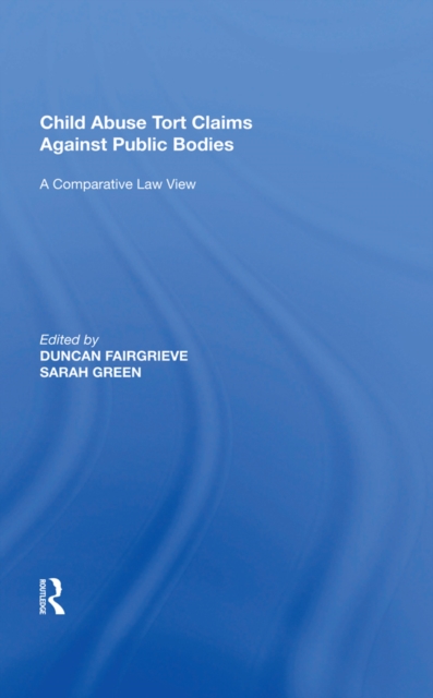Child Abuse Tort Claims Against Public Bodies : A Comparative Law View, PDF eBook