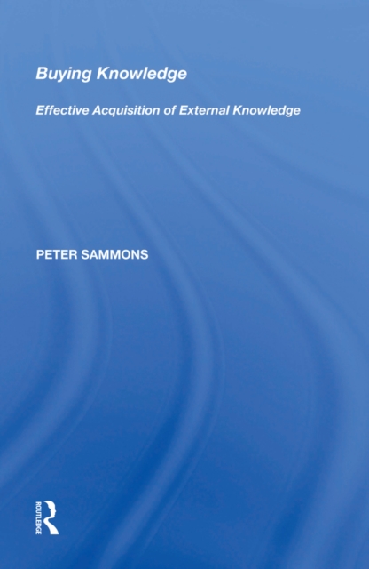 Buying Knowledge : Effective Acquisition of External Knowledge, PDF eBook