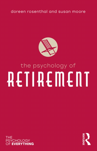 The Psychology of Retirement, PDF eBook