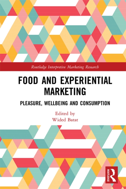 Food and Experiential Marketing : Pleasure, Wellbeing and Consumption, EPUB eBook