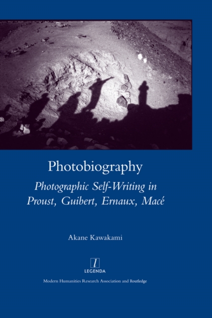 Photobiography : Photographic Self-writing in Proust, Guibert, Ernaux, Mace, EPUB eBook