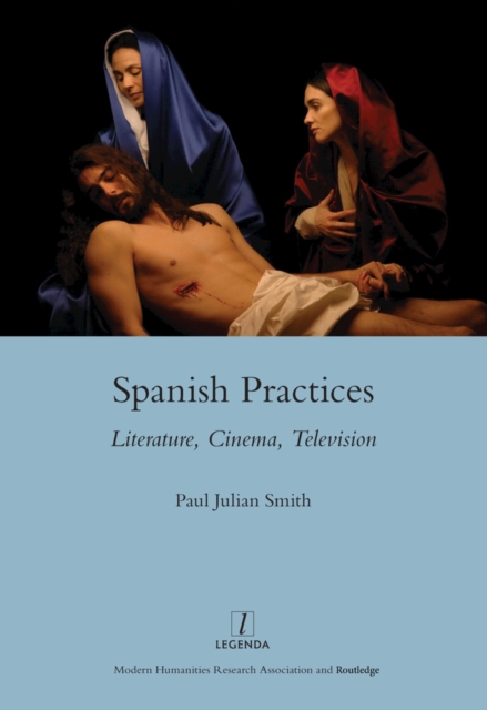 Spanish Practices : Literature, Cinema, Television, EPUB eBook