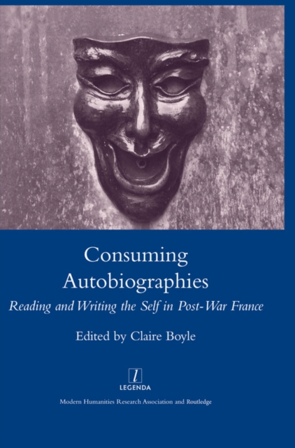 Consuming Autobiographies : Reading and Writing the Self in Post-war France, PDF eBook