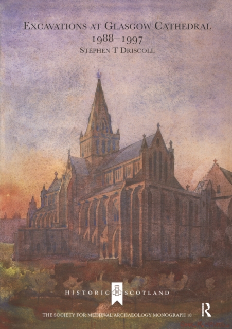 Excavations at Glasgow Cathedral 1988-1997, PDF eBook