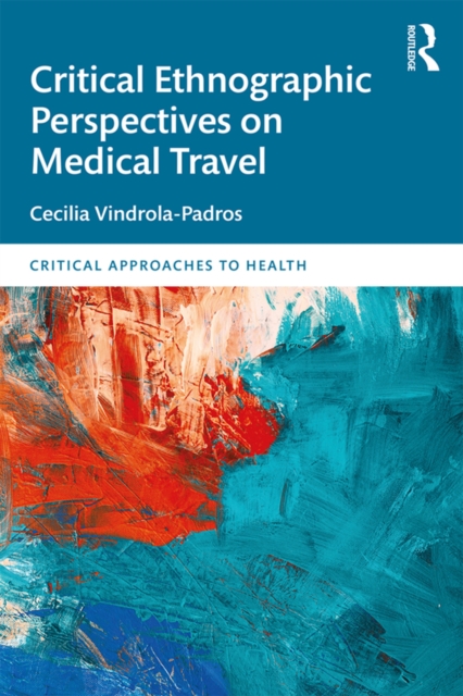 Critical Ethnographic Perspectives on Medical Travel, PDF eBook
