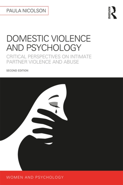 Domestic Violence and Psychology : Critical Perspectives on Intimate Partner Violence and Abuse, EPUB eBook