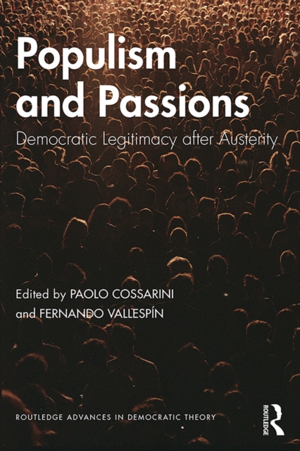 Populism and Passions : Democratic Legitimacy after Austerity, PDF eBook