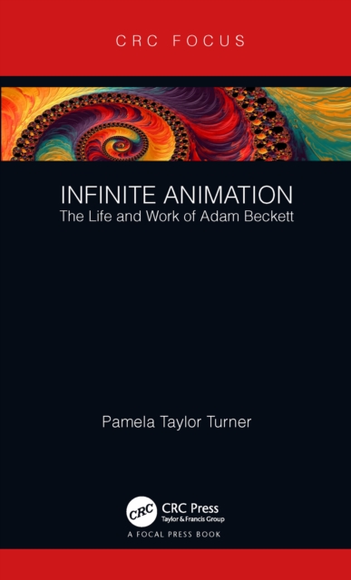 Infinite Animation : The Life and Work of Adam Beckett, EPUB eBook