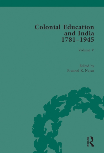Colonial Education and India 1781-1945 : Volume V, EPUB eBook