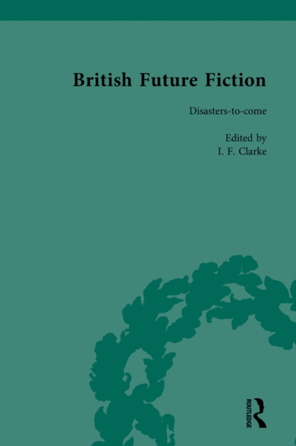 British Future Fiction, 1700-1914, Volume 7, EPUB eBook