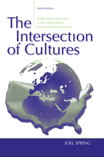 The Intersection of Cultures : Multicultural Education in the United States and the Global Economy, EPUB eBook