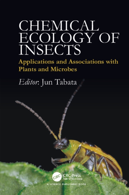 Chemical Ecology of Insects : Applications and Associations with Plants and Microbes, EPUB eBook