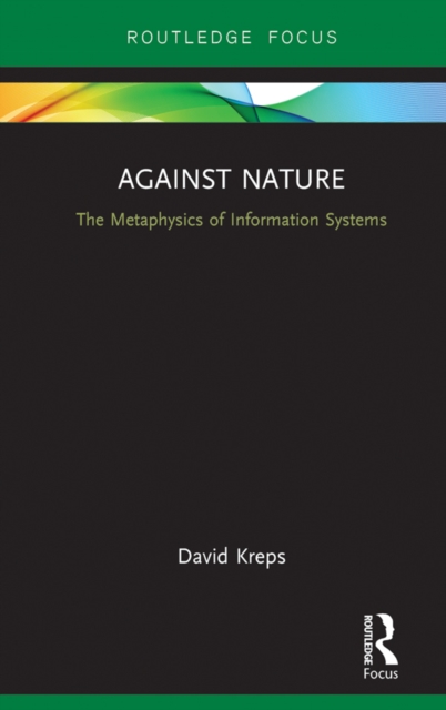 Against Nature : The Metaphysics of Information Systems, EPUB eBook
