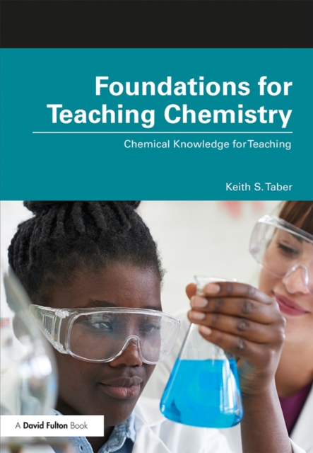 Foundations for Teaching Chemistry : Chemical Knowledge for Teaching, EPUB eBook