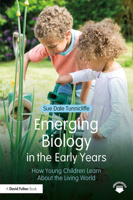 Emerging Biology in the Early Years : How Young Children Learn About the Living World, PDF eBook