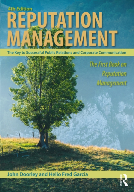 Reputation Management : The Key to Successful Public Relations and Corporate Communication, PDF eBook