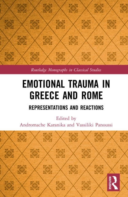 Emotional Trauma in Greece and Rome : Representations and Reactions, EPUB eBook