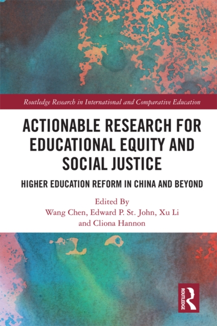 Actionable Research for Educational Equity and Social Justice : Higher Education Reform in China and Beyond, EPUB eBook